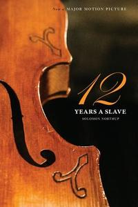 Twelve Years a Slave (the Original Book from Which the 2013 Movie '12 Years a Slave' Is Based) (Illustrated) di Solomon Northup edito da SF CLASSIC