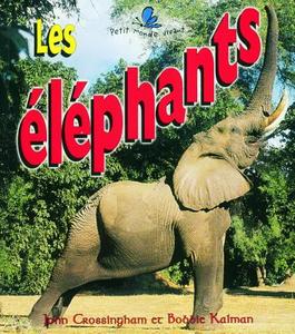 Elephants di John Crossingham edito da Bayard (Canada)