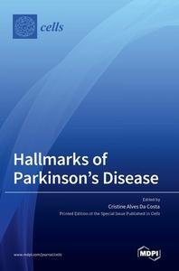 Hallmarks of Parkinson's Disease edito da MDPI AG