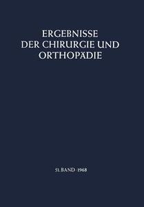 Ergebnisse der Chirurgie und Orthopädie di B. Löhr, Å. Senning, A. N. Witt edito da Springer Berlin Heidelberg