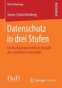 Datenschutz in drei Stufen di Simon Schwichtenberg edito da Springer Fachmedien Wiesbaden
