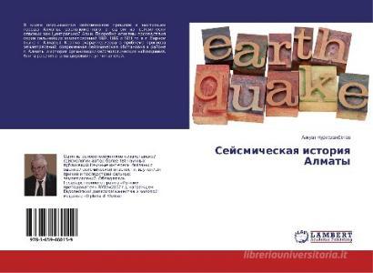 Sejsmicheskaya istoriya Almaty di Alkuat Nurmagambetov edito da LAP Lambert Academic Publishing