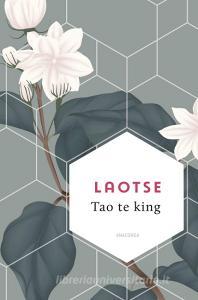 Tao te king di Laotse edito da Anaconda Verlag