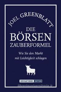 Die Börsen-Zauberformel di Joel Greenblatt edito da Börsenmedien AG