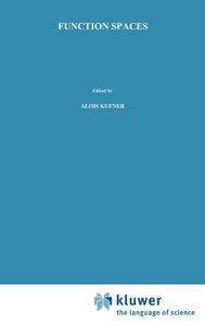 Function Spaces di Svatopluk Fucik, Oldrich John, A. Kufner edito da Springer Netherlands