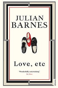 Love, Etc di Julian Barnes edito da Vintage Publishing