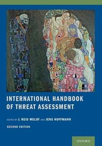 International Handbook of Threat Assessment di J. Reid Meloy edito da OXFORD UNIV PR