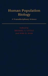 Human Population Biology: A Transdisciplinary Science edito da OXFORD UNIV PR