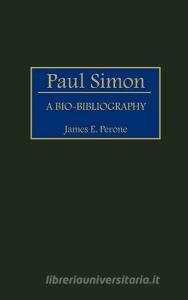 Paul Simon di James E. Perone edito da Greenwood Press