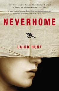 Neverhome di Laird Hunt edito da BACK BAY BOOKS