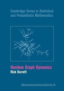 Random Graph Dynamics di Rick Durrett edito da Cambridge University Press