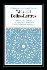 Abbasid Belles Lettres edito da Cambridge University Press