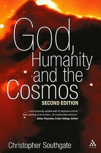 God, Humanity and the Cosmos di Christopher Southgate edito da BLOOMSBURY 3PL