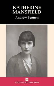 Katherine Mansfield di Andrew Bennett edito da Northcote House Publishers Ltd