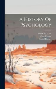 A History Of Psychology di Otto Klemm, Rudolf Pintner edito da LEGARE STREET PR