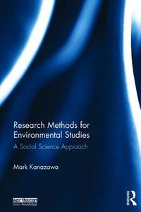 Research Methods for Environmental Studies di Mark (Carleton College Kanazawa edito da Taylor & Francis Ltd