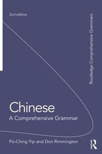 Chinese: A Comprehensive Grammar di Yip (University of Leeds Po-Ching, Don (University of Leeds Rimmington edito da Taylor & Francis Ltd
