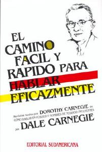 El Camino Facil y Rapido Para Hablar Eficazmente di Dale Carnegie edito da Random House Mondadori