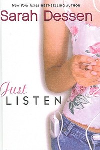 Just Listen di Sarah Dessen edito da Turtleback Books