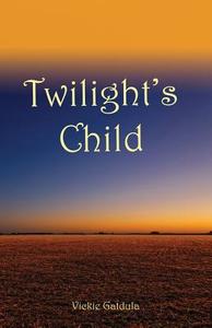 Twilight's Child di Vickie Gatdula edito da Page Publishing, Inc.