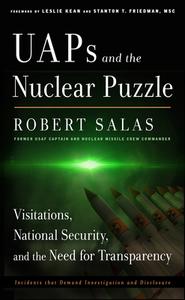 Uaps and the Nuclear Puzzle: Visitations, National Security, and the Need for Transparency di Robert Salas edito da NEW PAGE BOOKS
