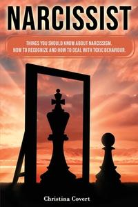 NARCISSIST: THINGS YOU SHOULD KNOW ABOU di CHRISTINA COVERT edito da LIGHTNING SOURCE UK LTD