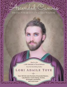 The Ascended Canvas di Lori Adaile Toye edito da I AM America Seventh Ray Publishing