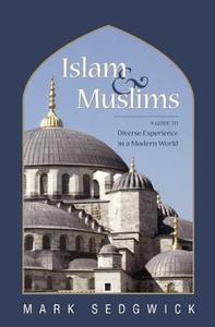 Islam & Muslims di Mark Sedgwick edito da John Murray Press