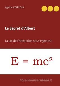 Le Secret d'Albert di Agathe Azarrouk edito da Books on Demand