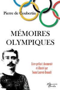 Mémoires Olympiques di Pierre De Coubertin edito da Memoria Books