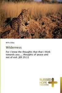 Wilderness di Willis Odaa edito da Blessed Hope Publishing
