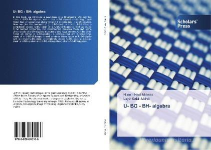 U- BG - BH- algebra di Husein Hadi Abbass, Layth Salah Mahdi edito da SPS