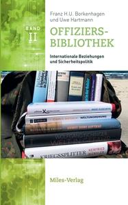 Offiziersbibliothek di Franz H. U. Borkenhagen, Uwe Hartmann edito da Miles-Verlag