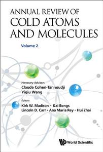 ANNUAL REVIEW OF COLD ATOMS AND MOLECULES - VOLUME 2 edito da World Scientific Publishing Company