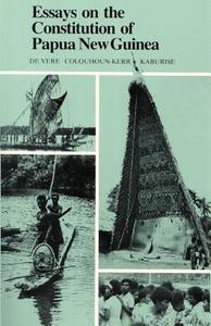 Essays on the Constitution of Papua New Guinea edito da LIGHTNING SOURCE INC
