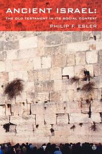 Ancient Israel di Philip Francis Esler edito da SCM Press