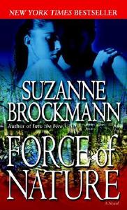 Force of Nature di Suzanne Brockmann edito da BALLANTINE BOOKS