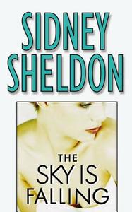 The Sky Is Falling di Sidney Sheldon edito da Grand Central Publishing