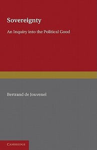 Sovereignty di Bertrand De Jouvenel edito da Cambridge University Press