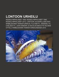 Lontoon Urheilu: Kes Olympialaiset 1908, - L. Hde Wikipedia - Books LLC,  Wiki Series - Libro in lingua inglese | Libreria Universitaria