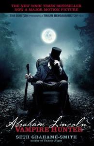 Abraham Lincoln: Vampire Hunter di Seth Grahame-Smith edito da GRAND CENTRAL PUBL