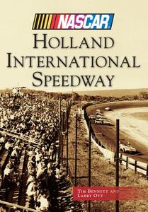 Holland International Speedway di Tim Bennett, Larry Ott edito da Arcadia Publishing (SC)