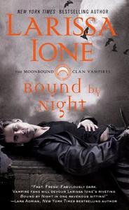 Bound by Night di Larissa Ione edito da POCKET BOOKS