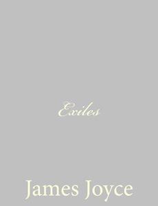 Exiles di James Joyce edito da Createspace