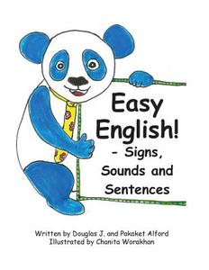 Easy English! - Signs, Sounds and Sentences Trade Version di Douglas J. Alford, Pakaket Alford edito da Createspace