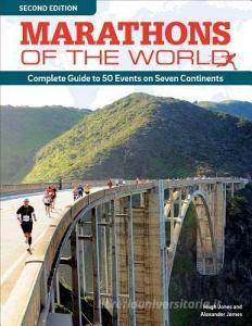 Marathons of the World, Rev Edn di Hugh Jones, Alexander James edito da IMM Lifestyle Books