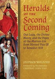 Heralds of the Second Coming di Stephen Walford edito da Angelico Press