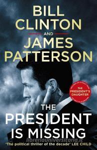 The President is Missing di President Bill Clinton, James Patterson edito da Cornerstone