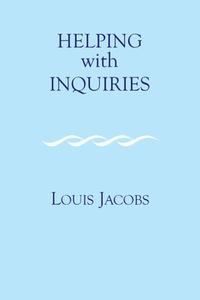 Helping with Inquiries: An Autobiography di Louis Jacobs edito da VALLENTINE MITCHELL