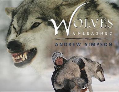 Wolves Unleashed di Andrew Simpson edito da Rocky Mountain Books,Canada